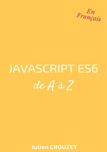 JavaScript ES6 de A à Z : Guide Complet