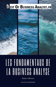 Fondamentaux de la Business Analyse : Guide Complet