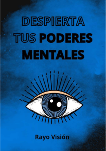 Despierta tus Poderes Mentales: Ley de Atracci&oacute;n y M&aacute;s