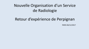 Radiologie : Nouvelle Organisation et Retour d'Expérience