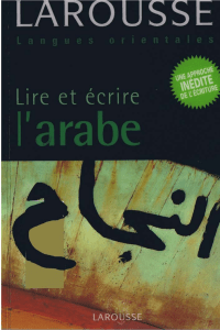 Lire et écrire l'arabe : Manuel de langues orientales