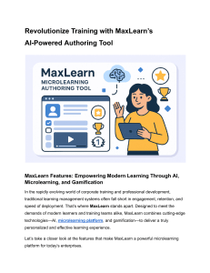 Revolutionize Training with MaxLearn’s AI-Powered Authoring Tool