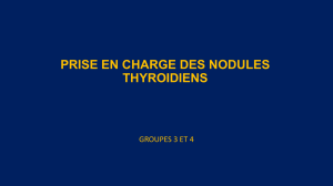 Prise en charge des nodules thyroïdiens groupes 3 et 4