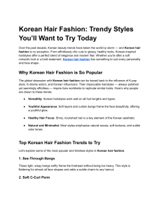 Korean Hair Fashion: Trendy Styles You'll Want to Try