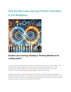 Double-Loop Learning: Fostering Innovation in the Workplace