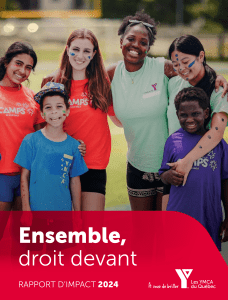 Rapport d'impact 2024 - YMCA du Québec : Ensemble, droit devant