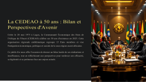 CEDEAO : Bilan et Perspectives d'Avenir (50 ans)