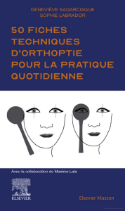 50 Fiches Techniques d'Orthoptie : Guide Pratique Quotidien