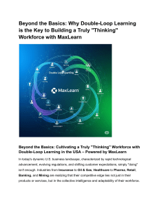 Beyond the Basics  Why Double-Loop Learning is the Key to Building a Truly  Thinking  Workforce with MaxLearn