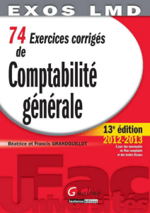 74 exercices corrig&eacute;s de comptabilit&eacute; g&eacute;n&eacute;rale
