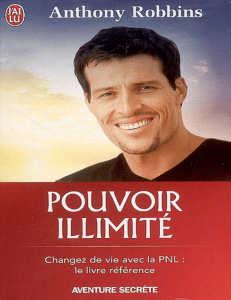 Pouvoir Illimité: Changez de vie avec la PNL