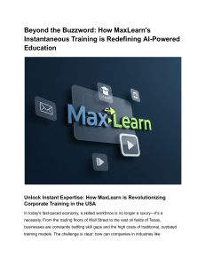 Beyond the Buzzword  How MaxLearn's Instantaneous Training is Redefining AI-Powered Education