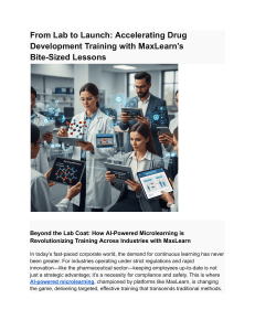 From Lab to Launch  Accelerating Drug Development Training with MaxLearn’s Bite-Sized Lessons