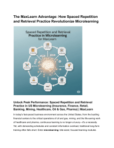The MaxLearn Advantage  How Spaced Repetition and Retrieval Practice Revolutionize Microlearning