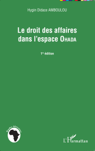 Droit des affaires OHADA : Manuel d'Hygin Didace Amboulou