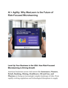 AI + Agility  Why MaxLearn is the Future of Risk-Focused Microlearning