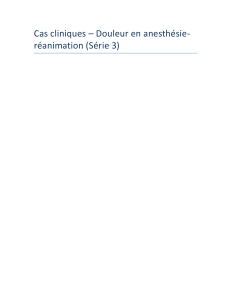 Cas Cliniques - Douleur en Anesthésie-Réanimation (Série 3)