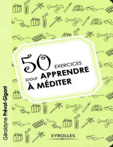 50 Exercices pour Apprendre &agrave; M&eacute;diter