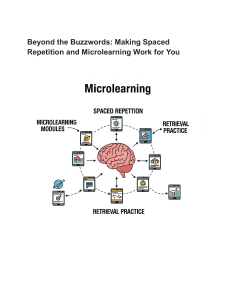 Beyond the Buzzwords  Making Spaced Repetition and Microlearning Work for You