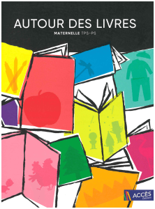Autour des Livres Maternelle TPS-PS | Éveil à la lecture Accès Éditions