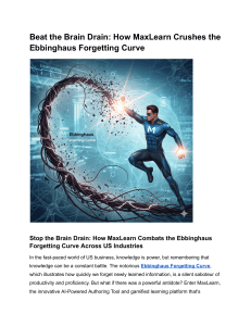 Beat the Brain Drain  How MaxLearn Crushes the Ebbinghaus Forgetting Curve
