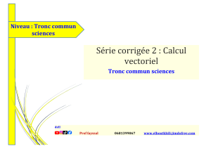 Série 2-Corrigée-calcul-vectoriel-TCS-FF