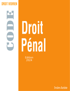 Code Pénal Ivoirien (2024) - Droit Pénal