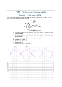 Redresseurs Monophasés TD1 : Exercices Diodes et Thyristors