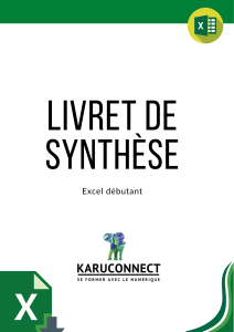 Excel D&eacute;butant: Guide Pratique et Synth&egrave;se pour Ma&icirc;triser les Bases