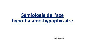 S&eacute;miologie de l'axe hypothalamo-hypophysaire : Insuffisances et Hypers&eacute;cr&eacute;tions