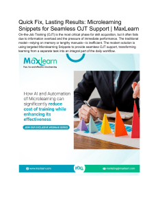 Quick Fix, Lasting Results  Microlearning Snippets for Seamless OJT Support   MaxLearn