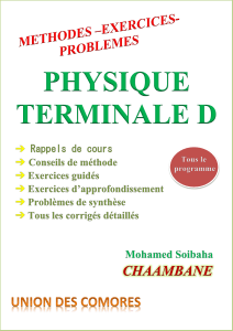 Physique Terminale D : Cours et Exercices Corrig&eacute;s