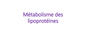 M&eacute;tabolisme des Lipoprot&eacute;ines