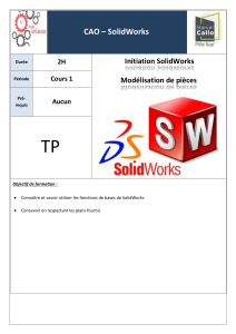 Initiation SolidWorks - Mod&eacute;lisation de pi&egrave;ces