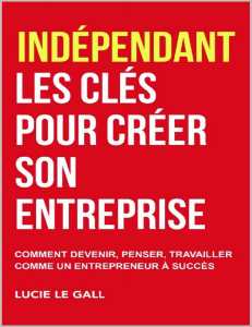 Ind&eacute;pendant-les-cl&eacute;s-pour-cr&eacute;er-son-entreprise-Comment-Lucie-Le-Gall-2020