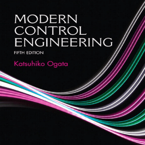 Modern Control Engineering by Katsuhiko Ogata 5th Ed.