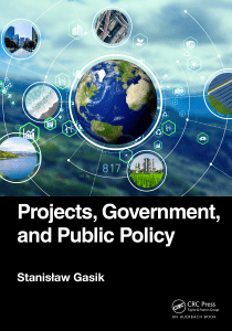 Projects, Government, and Public Policy: Public Sector Project Management Textbook