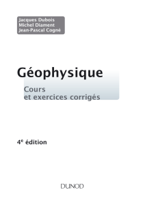 G&eacute;ophysique : Cours et exercices corrig&eacute;s