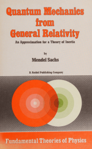 Quantum Mechanics from General Relativity- An Approximation -- by Mendel Sachs -- ( WeLib.org )