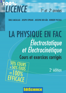 La Physique en Fac: &Eacute;lectrostatique et &Eacute;lectrocin&eacute;tique - Cours et exercices corrig&eacute;s