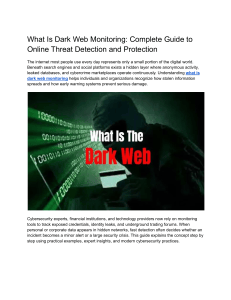 What Is Dark Web Monitoring: Complete Guide to Online Threat Detection and Protection