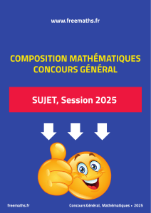 Sujet de Concours G&eacute;n&eacute;ral Math&eacute;matiques 2025