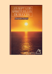 Les Sept Lois Spirituelles du Succ&egrave;s de Deepak Chopra