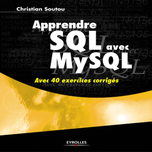 Apprendre SQL avec MySQL - Livre avec 40 exercices corrig&eacute;s