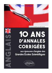 10 ans d'annales corrig&eacute;es pour les &eacute;preuves d'anglais des Grandes &Eacute;coles scientifiques