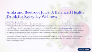 Amla and Beetroot Juice: Balanced Health Drink for Wellness