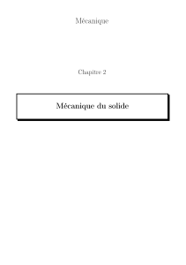 M&eacute;canique du solide : Chapitre 2 sur la m&eacute;canique des solides