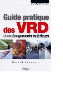 Guide pratique VRD et am&eacute;nagements ext&eacute;rieurs