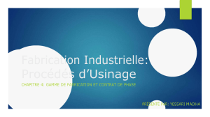 Fabrication Industrielle : Proc&eacute;d&eacute;s d&rsquo;Usinage - Gamme et Contrat de Phase