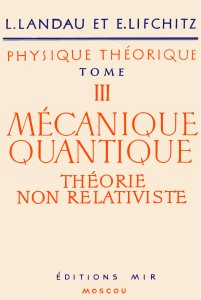 Physique Th&eacute;orique Tome III : M&eacute;canique Quantique Non Relativiste
